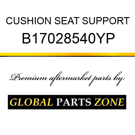 CUSHION SEAT SUPPORT B17028540YP