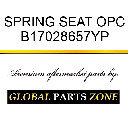 SPRING SEAT OPC B17028657YP