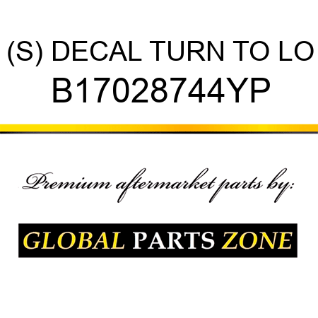 (S) DECAL TURN TO LO B17028744YP