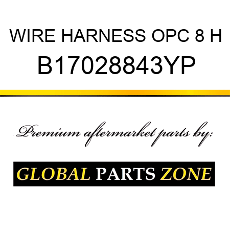 WIRE HARNESS OPC 8 H B17028843YP