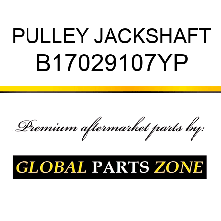 PULLEY JACKSHAFT B17029107YP