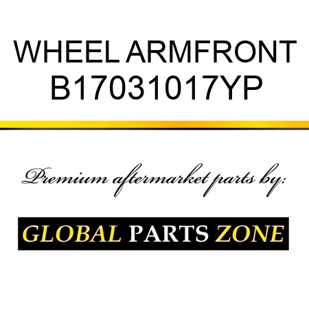 WHEEL ARMFRONT B17031017YP