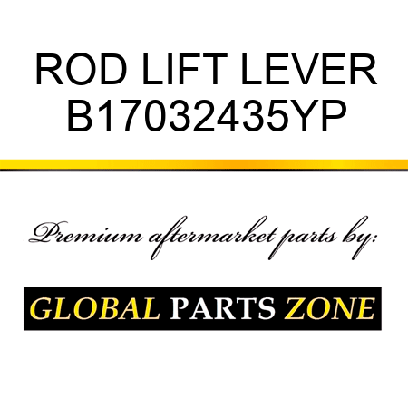 ROD LIFT LEVER B17032435YP