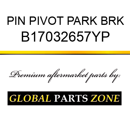 PIN PIVOT PARK BRK B17032657YP