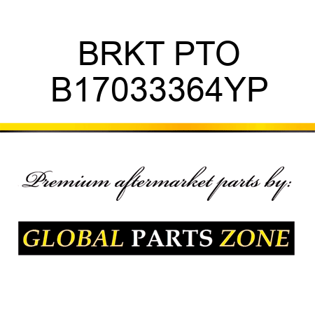 BRKT PTO B17033364YP