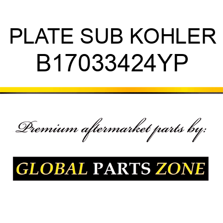 PLATE SUB KOHLER B17033424YP