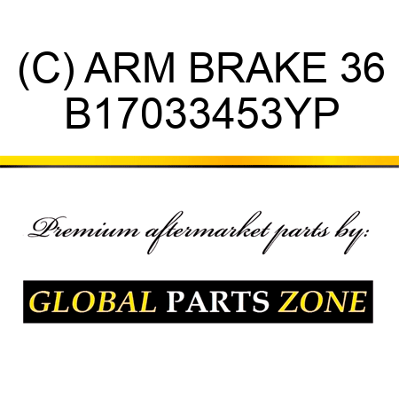 (C) ARM BRAKE 36 B17033453YP