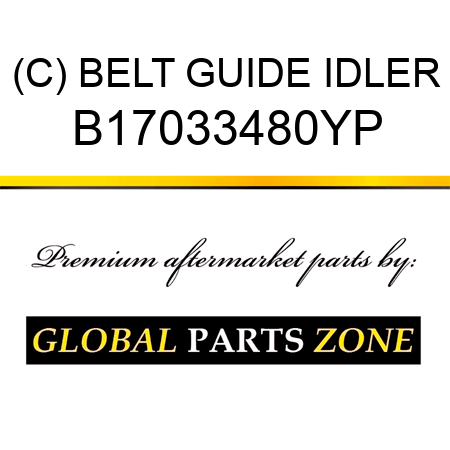 (C) BELT GUIDE IDLER B17033480YP