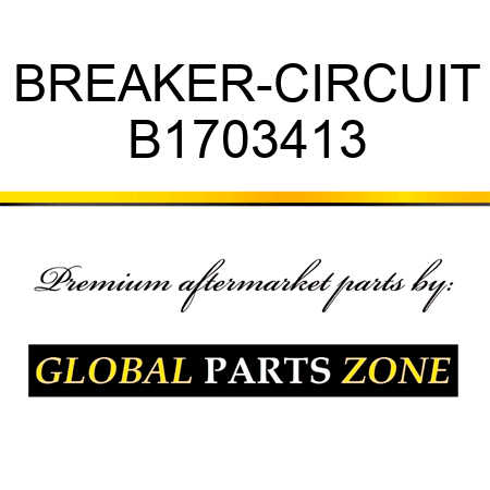 BREAKER-CIRCUIT B1703413