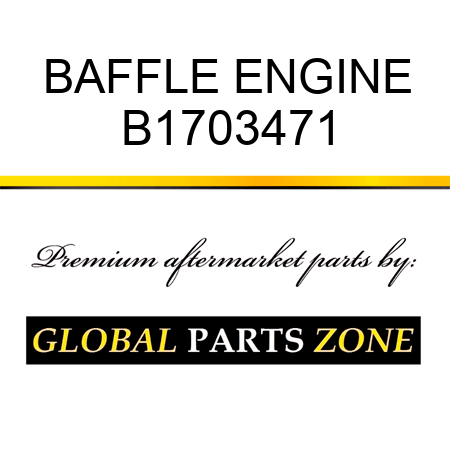 BAFFLE ENGINE B1703471