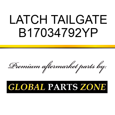 LATCH TAILGATE B17034792YP