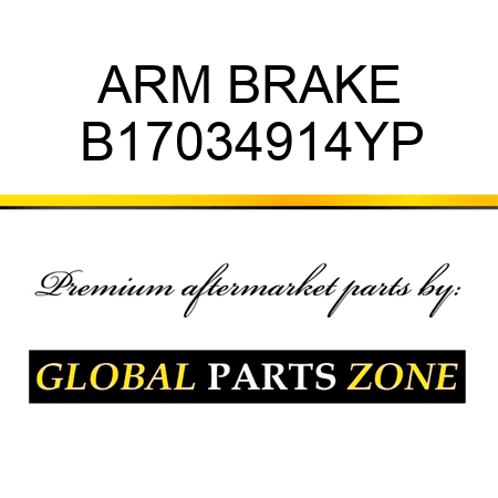 ARM BRAKE B17034914YP