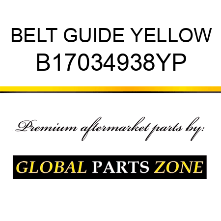 BELT GUIDE YELLOW B17034938YP