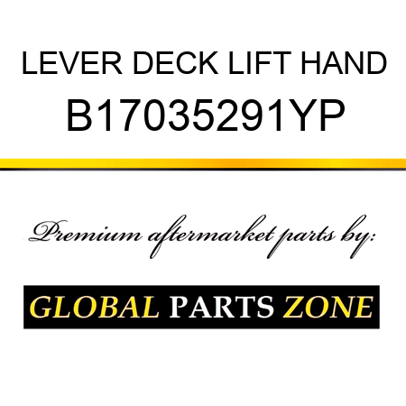 LEVER DECK LIFT HAND B17035291YP