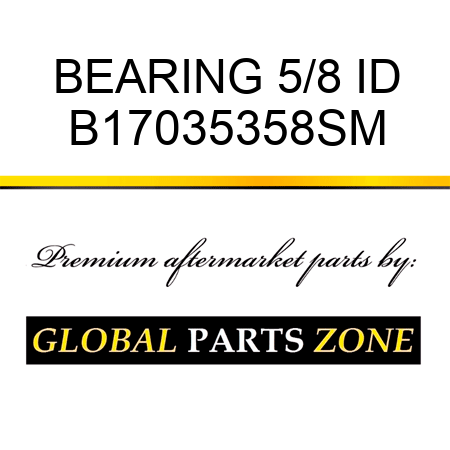 BEARING 5/8 ID B17035358SM