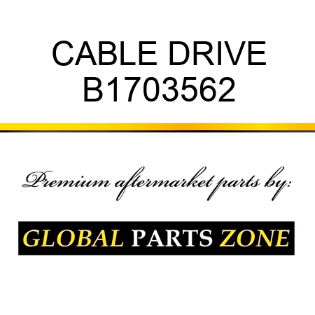 CABLE DRIVE B1703562