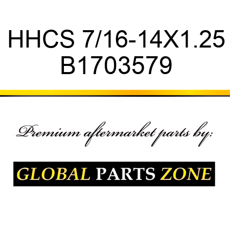 HHCS 7/16-14X1.25 B1703579