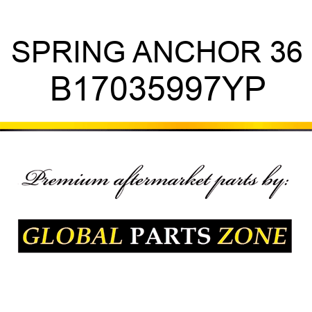 SPRING ANCHOR 36 B17035997YP