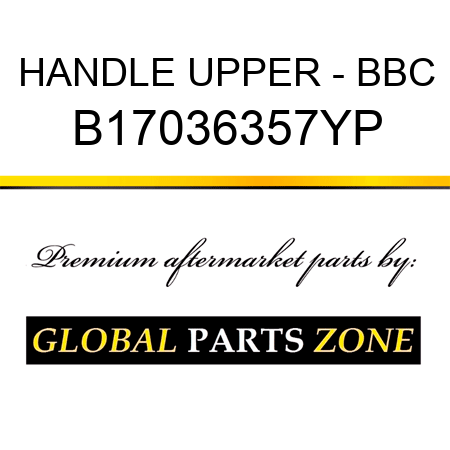 HANDLE UPPER - BBC B17036357YP