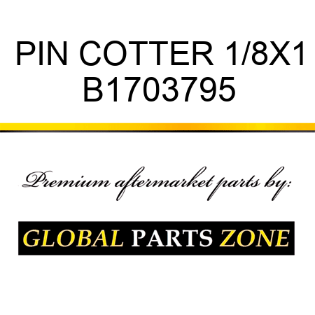 PIN COTTER 1/8X1 B1703795