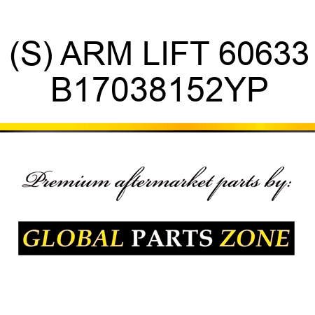 (S) ARM LIFT 60633 B17038152YP