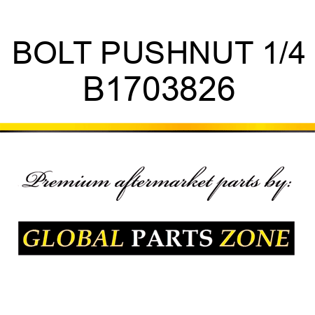 BOLT PUSHNUT 1/4 B1703826