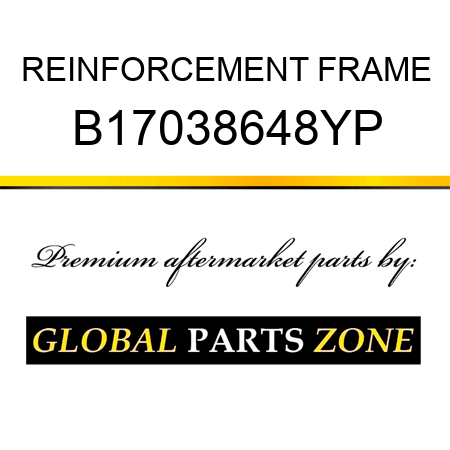 REINFORCEMENT FRAME B17038648YP