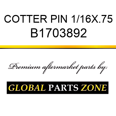 COTTER PIN 1/16X.75 B1703892