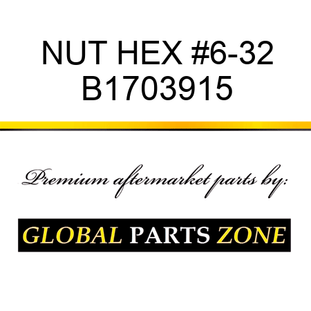 NUT HEX #6-32 B1703915