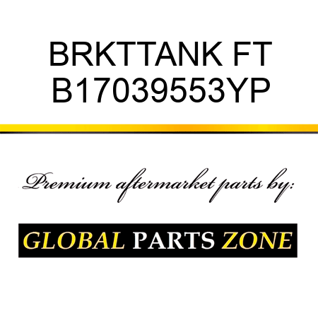 BRKTTANK FT B17039553YP