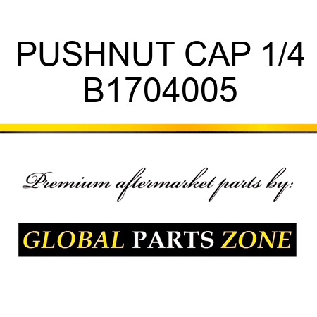 PUSHNUT CAP 1/4 B1704005