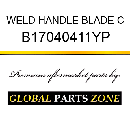 WELD HANDLE BLADE C B17040411YP