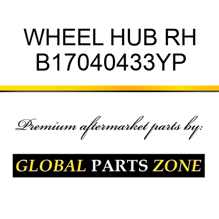 WHEEL HUB RH B17040433YP