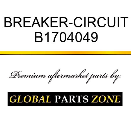 BREAKER-CIRCUIT B1704049
