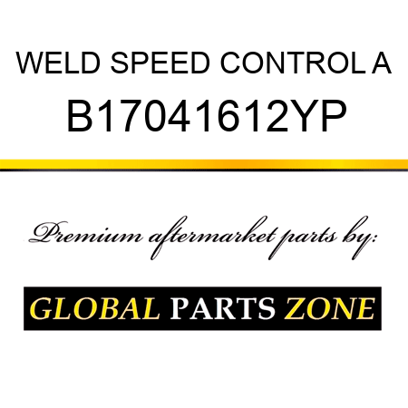 WELD SPEED CONTROL A B17041612YP