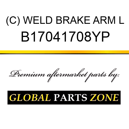 (C) WELD BRAKE ARM L B17041708YP
