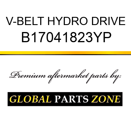 V-BELT HYDRO DRIVE B17041823YP