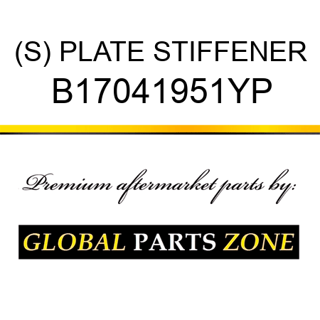 (S) PLATE STIFFENER B17041951YP