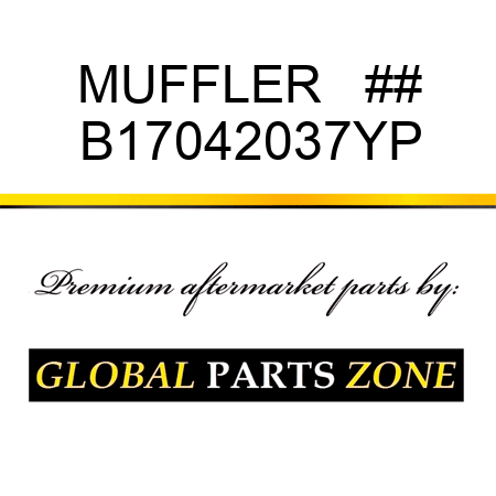 MUFFLER   ## B17042037YP