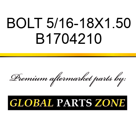 BOLT 5/16-18X1.50 B1704210