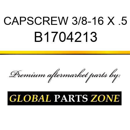 CAPSCREW 3/8-16 X .5 B1704213