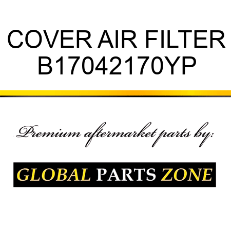 COVER AIR FILTER B17042170YP