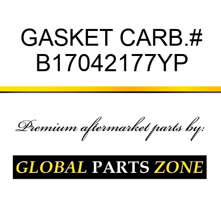 GASKET CARB.# B17042177YP