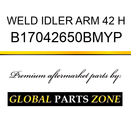 WELD IDLER ARM 42 H B17042650BMYP