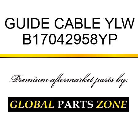 GUIDE CABLE YLW B17042958YP