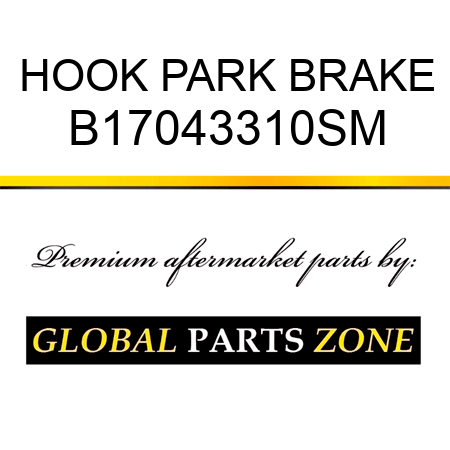 HOOK PARK BRAKE B17043310SM