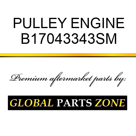 PULLEY ENGINE B17043343SM