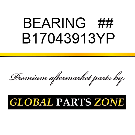 BEARING   ## B17043913YP