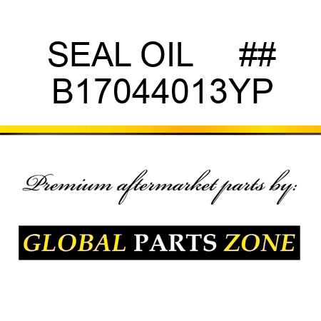 SEAL OIL     ## B17044013YP