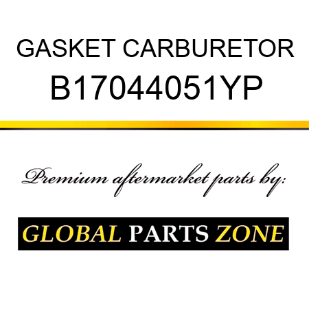 GASKET CARBURETOR B17044051YP